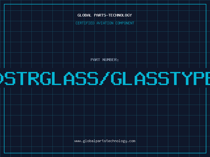 Aviation Part 20STRGLASS/GLASSTYPEK