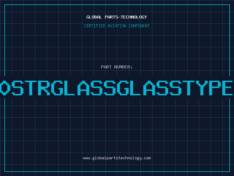 Aviation Part 20STRGLASSGLASSTYPEK