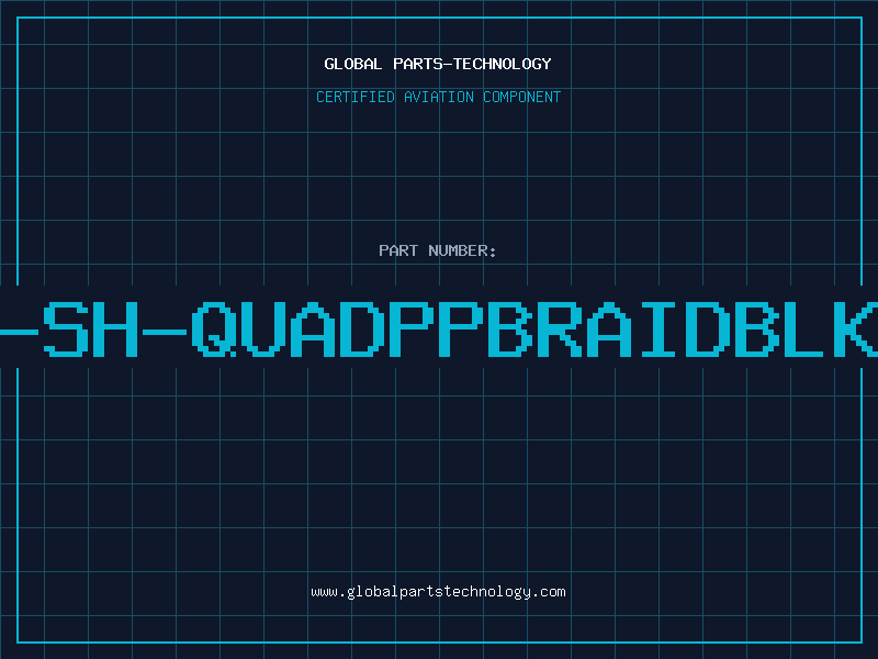 Aviation Part 20TW-SH-QUADPPBRAIDBLK&TPD