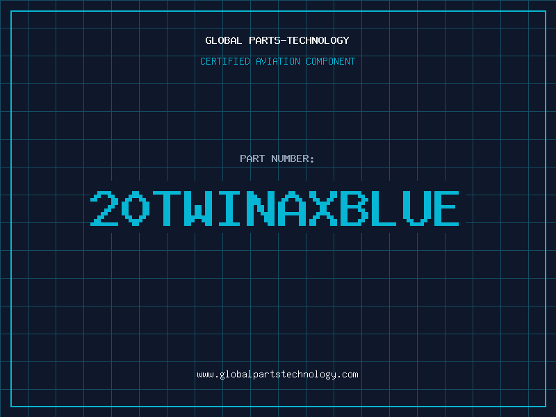 Aviation Part 20TWINAXBLUE