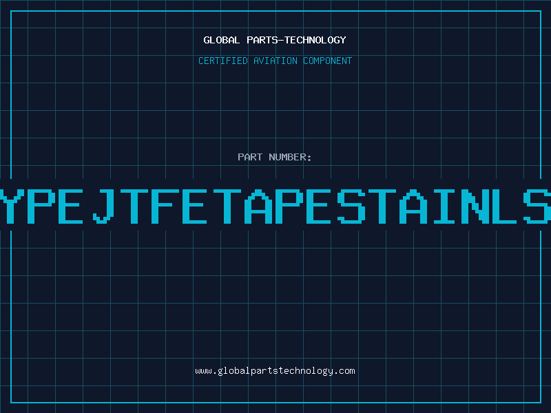 Aviation Part 20TYPEJTFETAPESTAINLSBRD
