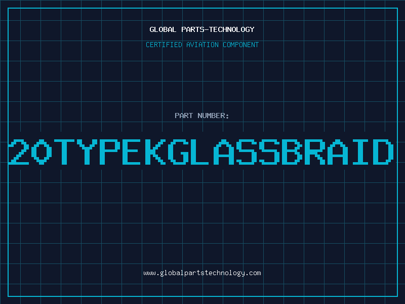 Aviation Part 20TYPEKGLASSBRAID
