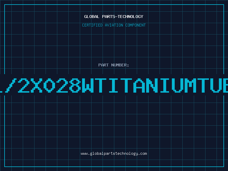 Aviation Part 21/2X028WTITANIUMTUBE