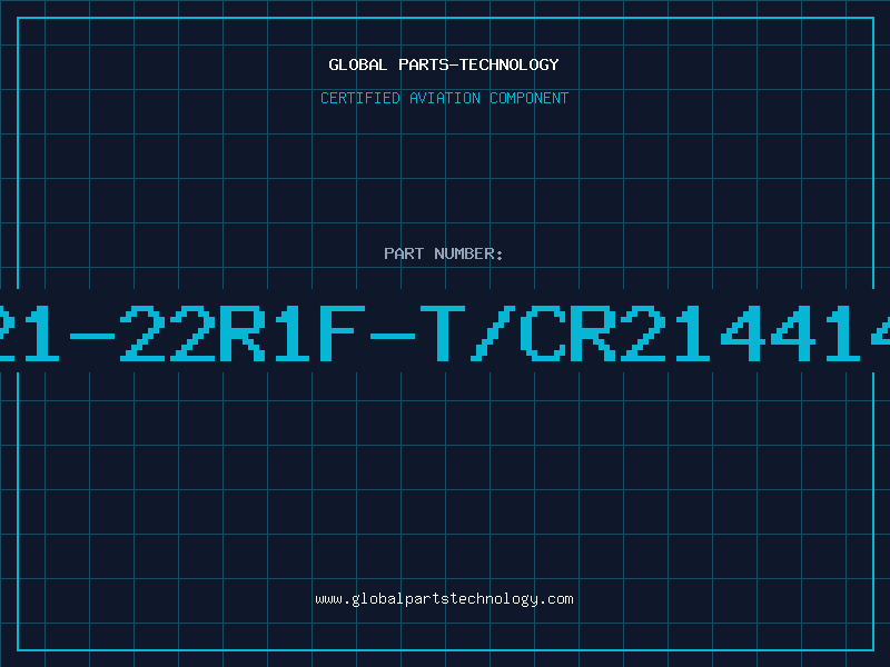 Aviation Part 21-22R1F-T/CR214414