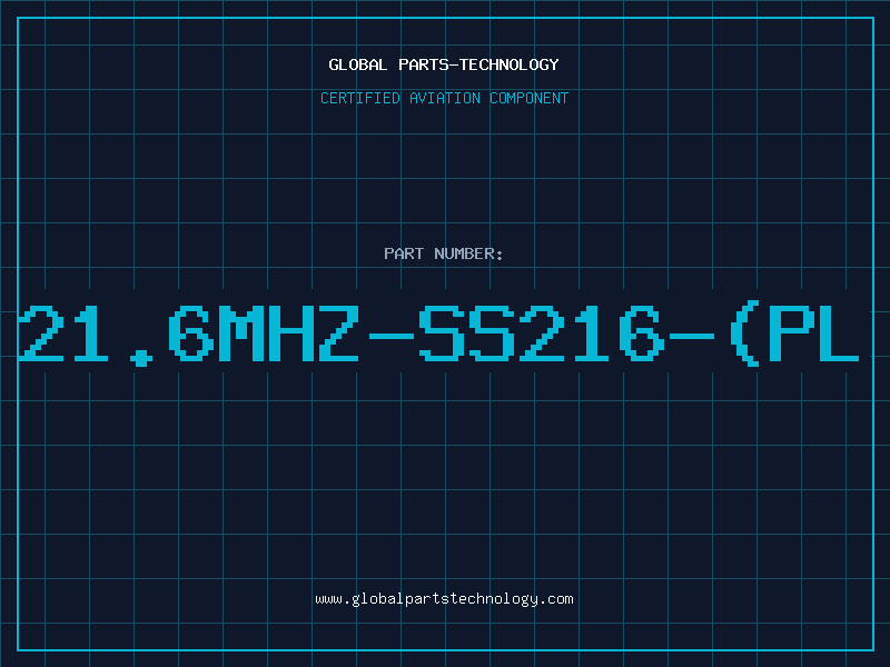 Aviation Part 21.6MHZ-SS216-(PL