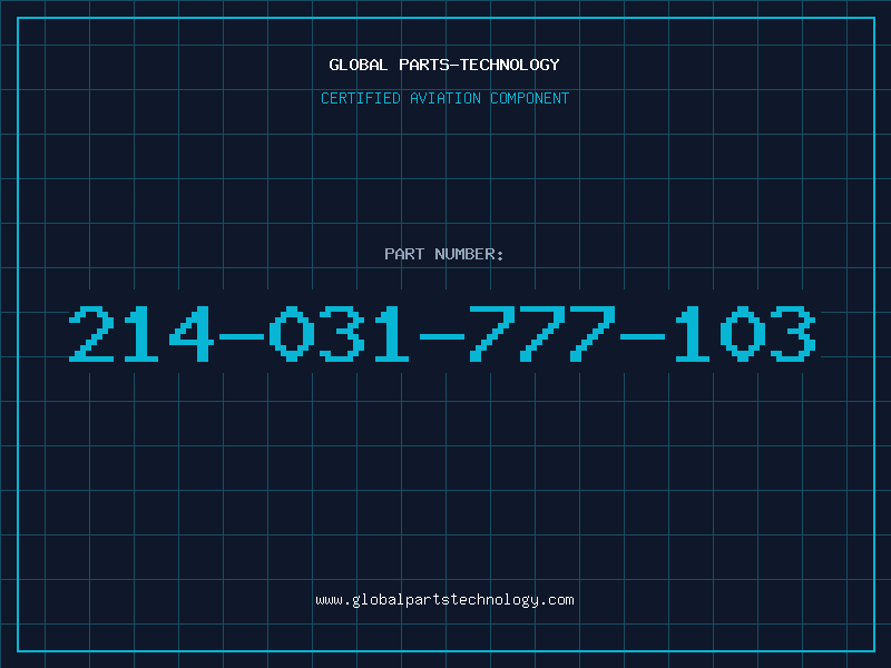 Aviation Part 214-031-777-103