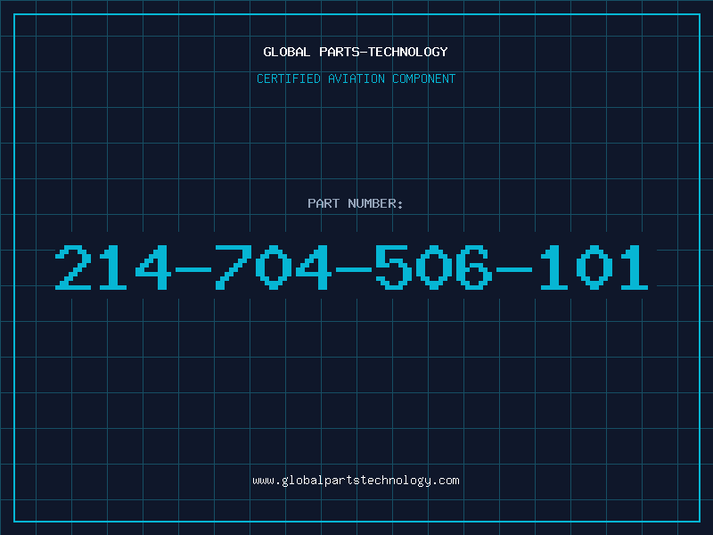 Aviation Part 214-704-506-101