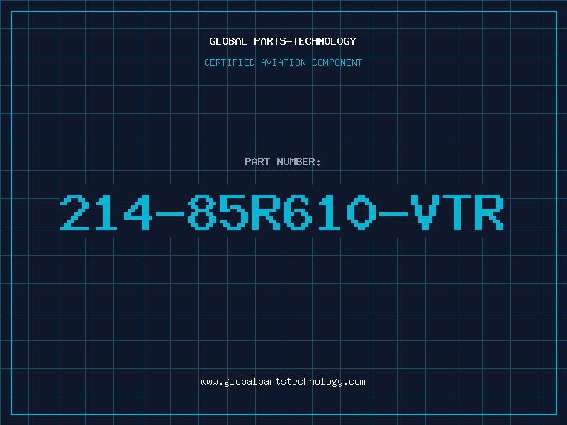 Aviation Part 214-85R610-VTR