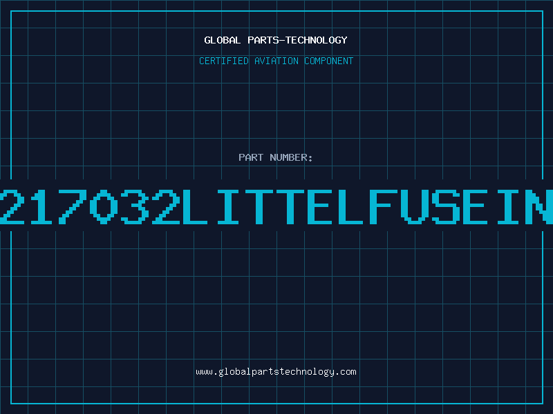 Aviation Part 217032LITTELFUSEIN