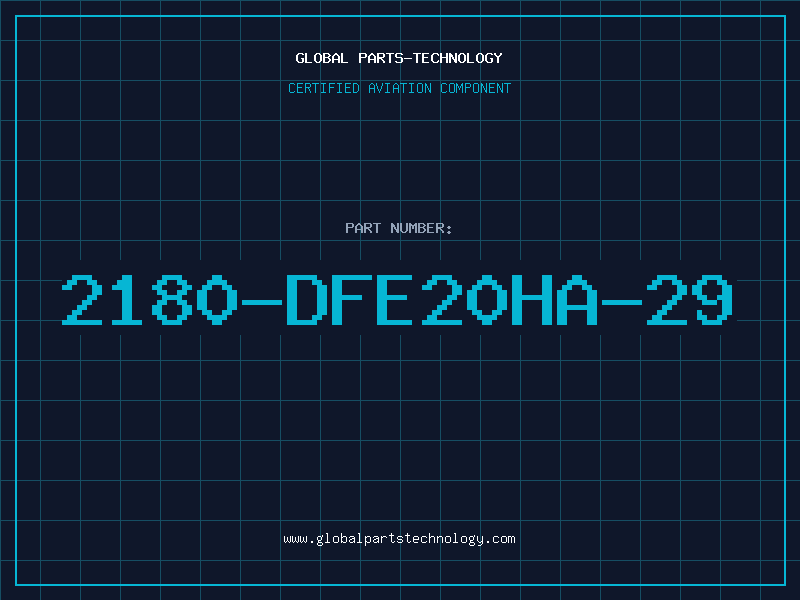 Aviation Part 2180-DFE20HA-29