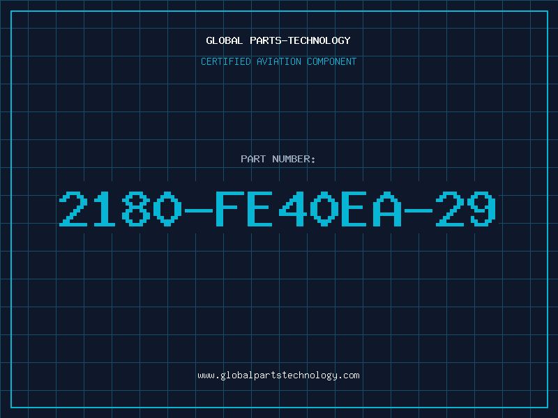 Aviation Part 2180-FE40EA-29