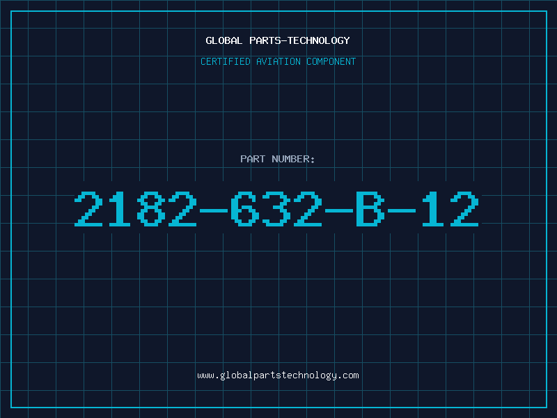 Aviation Part 2182-632-B-12