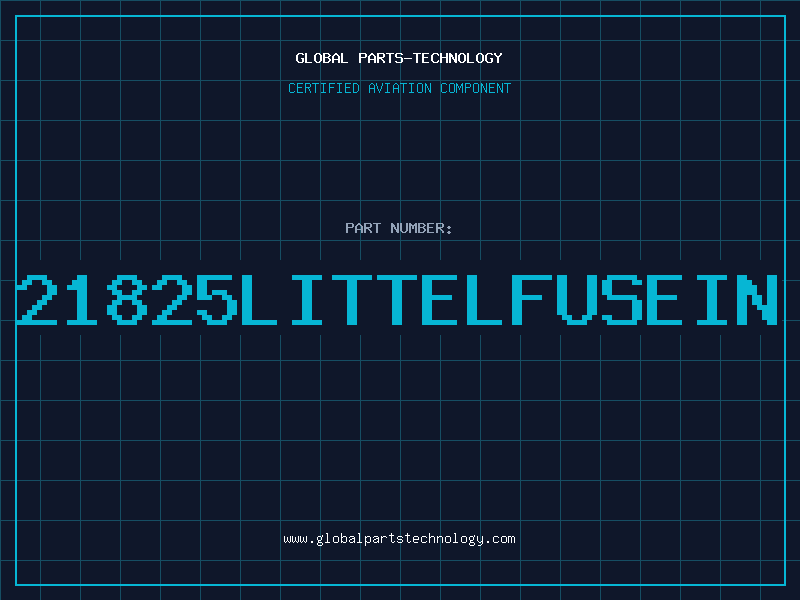 Aviation Part 21825LITTELFUSEIN