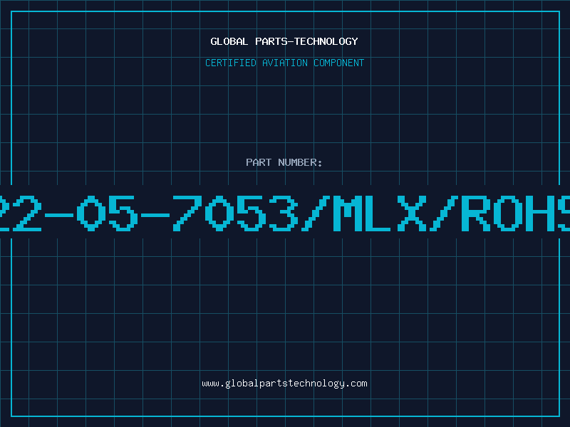 Aviation Part 22-05-7053/MLX/ROHS