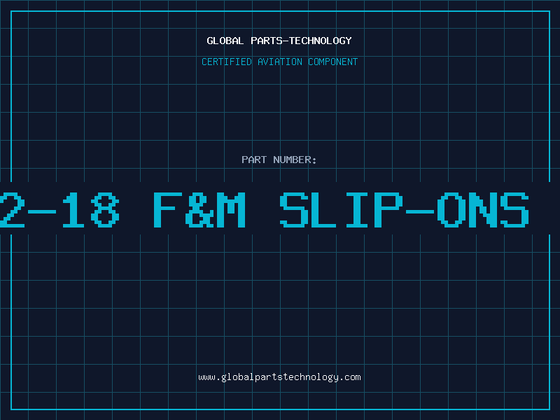 Aviation Part 22-18 F&M SLIP-ONS R