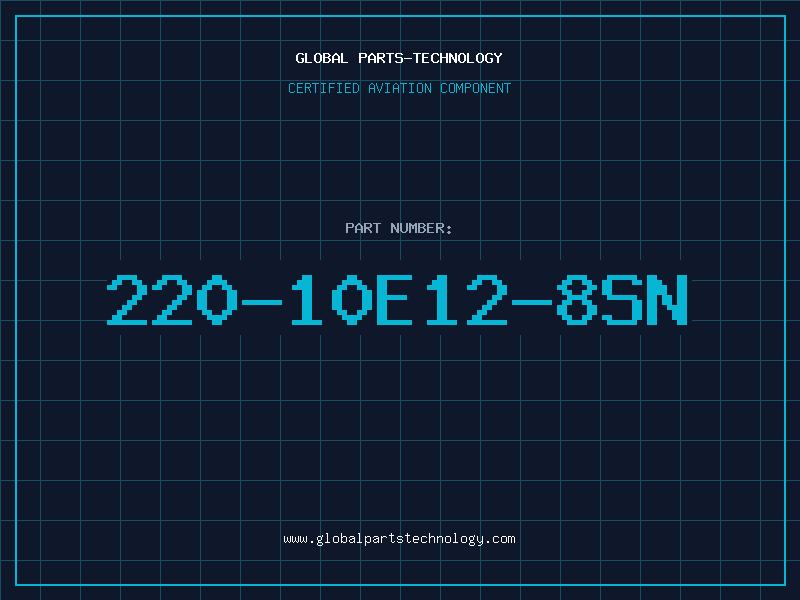 Aviation Part 220-10E12-8SN