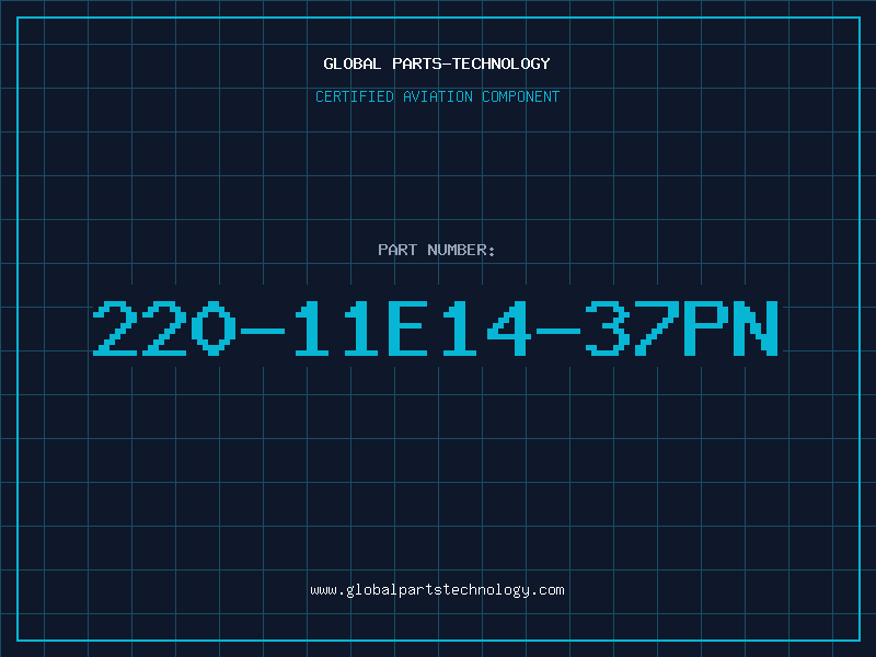 Aviation Part 220-11E14-37PN