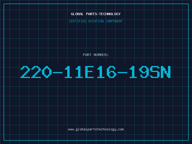 Aviation Part 220-11E16-19SN