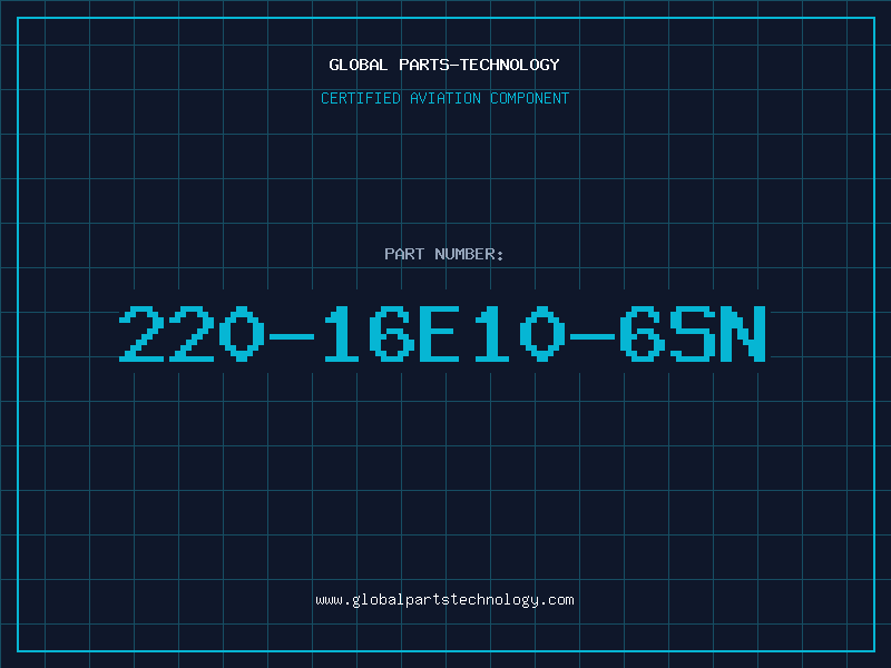 Aviation Part 220-16E10-6SN