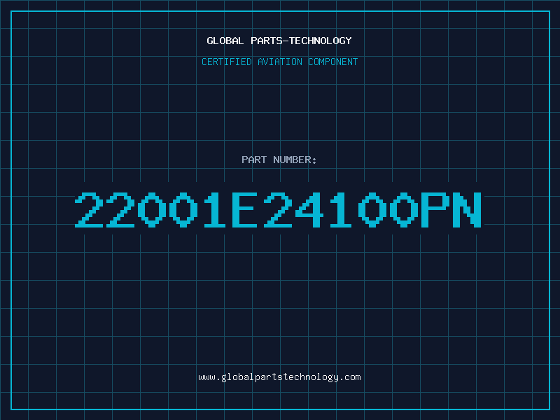 Aviation Part 22001E24100PN