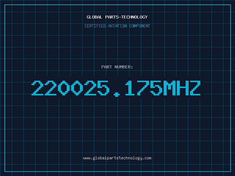 Aviation Part 220025.175MHZ