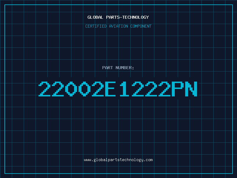 Aviation Part 22002E1222PN
