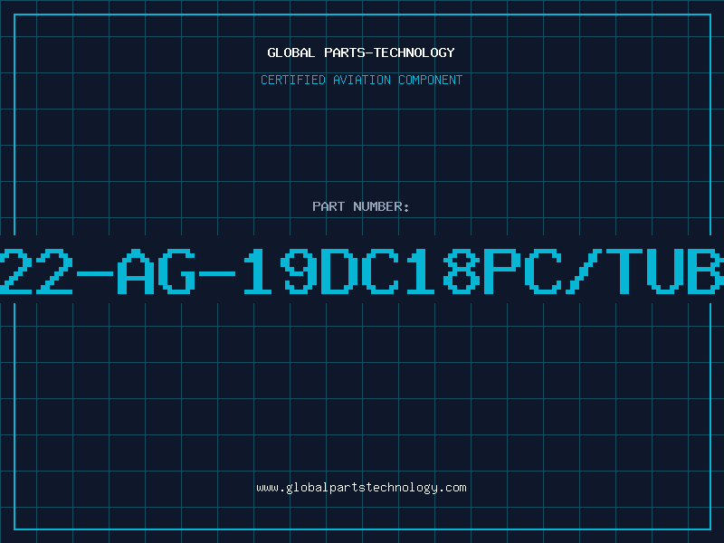 Aviation Part 222-AG-19DC18PC/TUBE