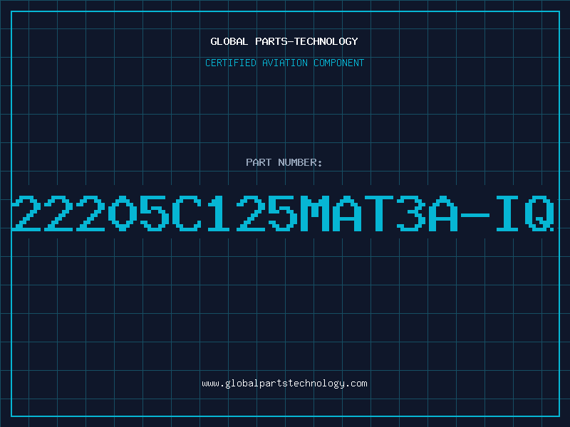Aviation Part 22205C125MAT3A-IQ