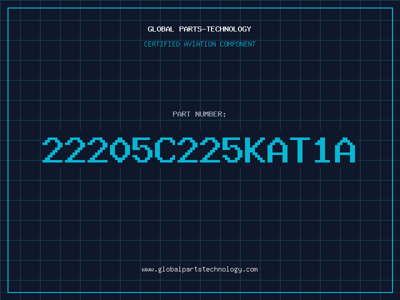 Aviation Part 22205C225KAT1A