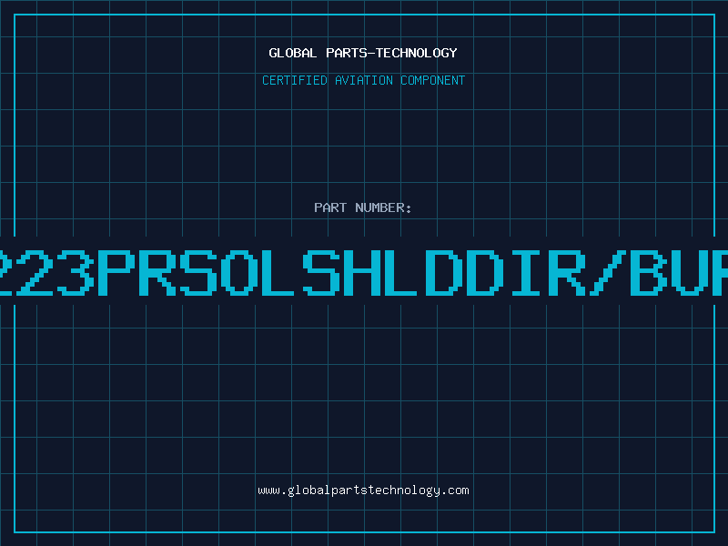 Aviation Part 223PRSOLSHLDDIR/BUR