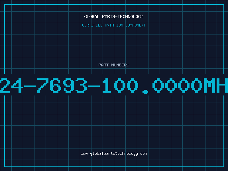 Aviation Part 224-7693-100.0000MHZ