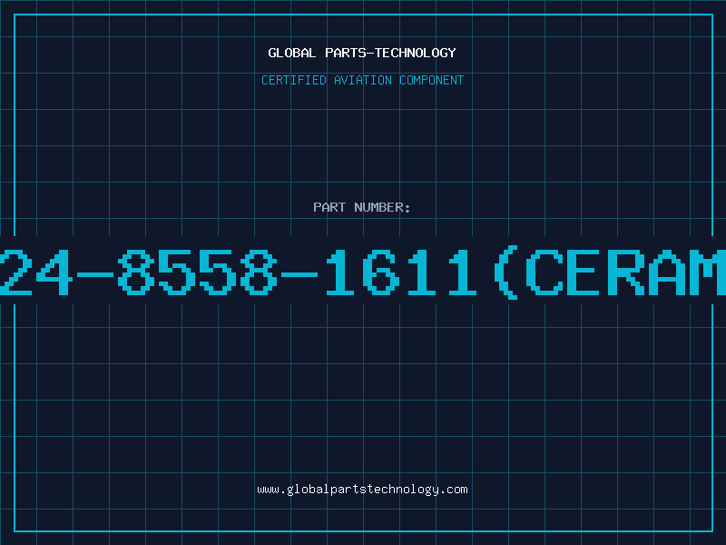Aviation Part 224-8558-1611(CERAMI