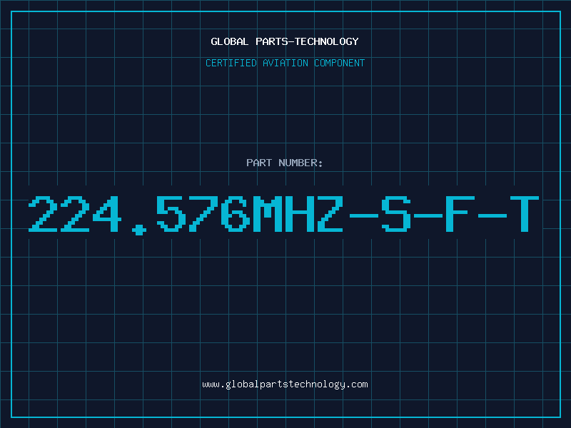 Aviation Part 224.576MHZ-S-F-T