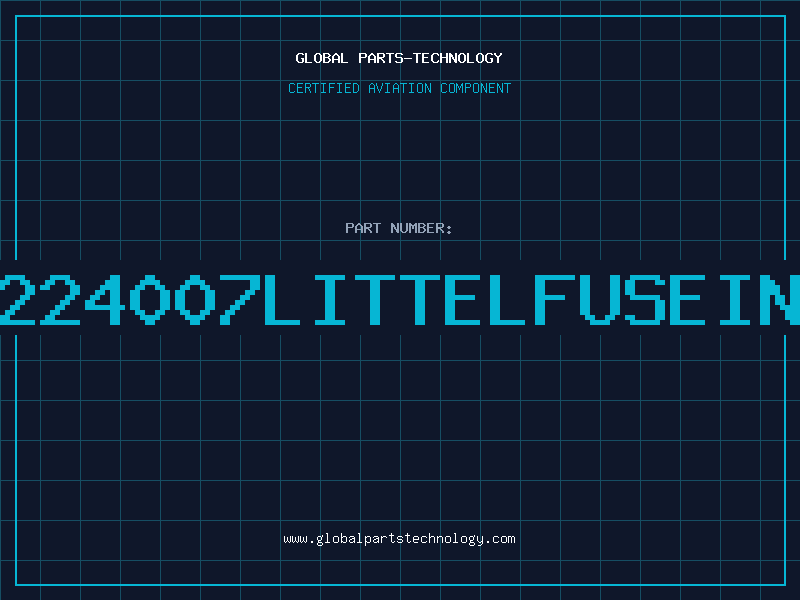 Aviation Part 224007LITTELFUSEIN