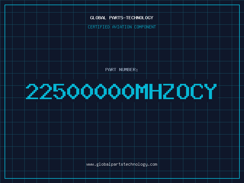Aviation Part 22500000MHZOCY