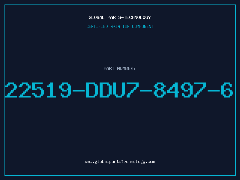Aviation Part 22519-DDU7-8497-6