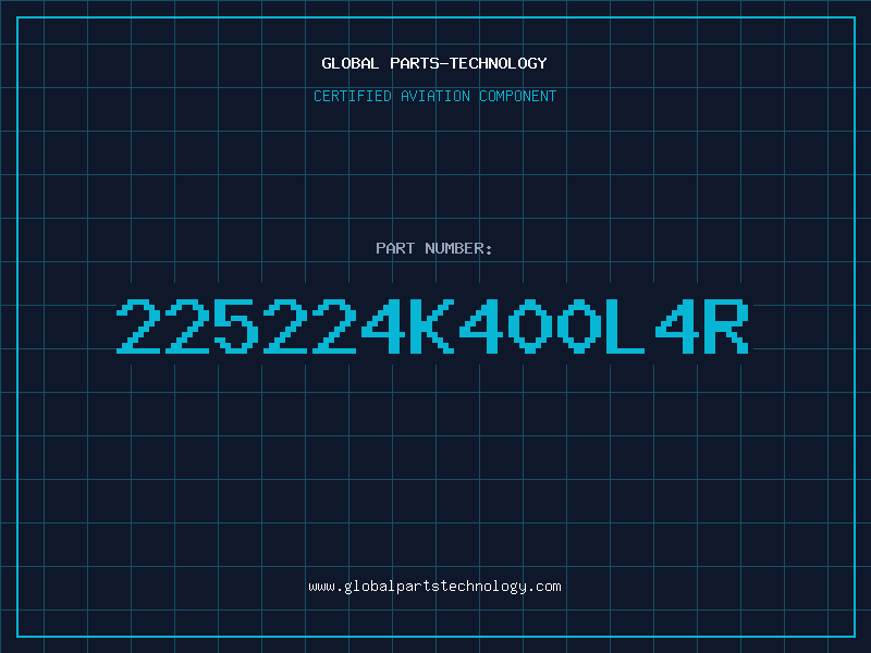 Aviation Part 225224K400L4R