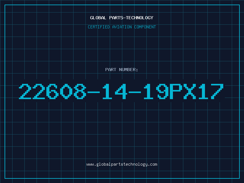 Aviation Part 22608-14-19PX17