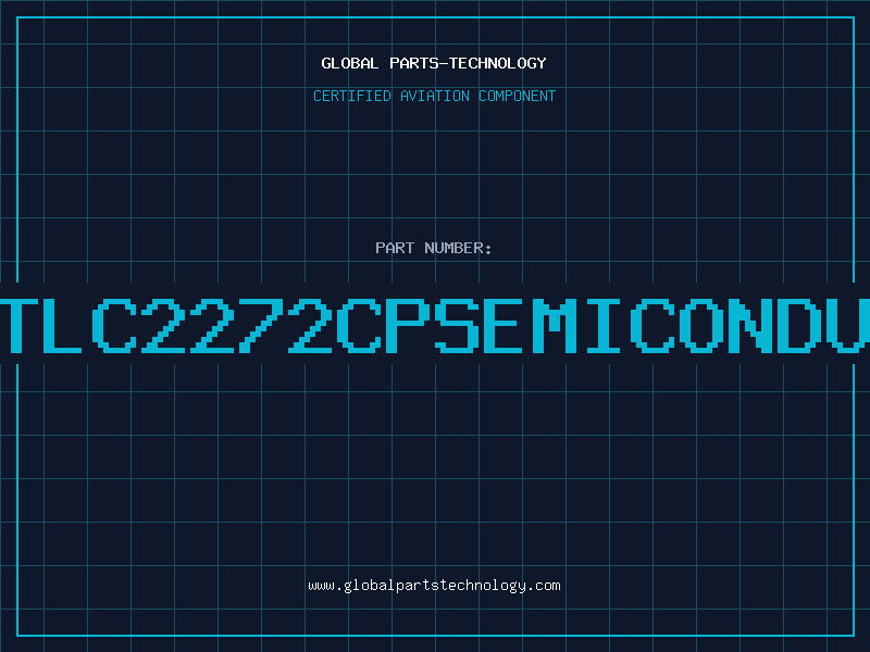 Aviation Part 2272TLC2272CPSEMICONDUCTOR