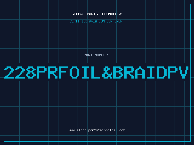 Aviation Part 228PRFOILBRAIDPV