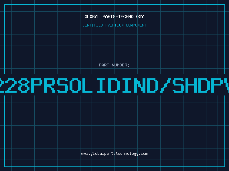Aviation Part 228PRSOLIDIND/SHDPV