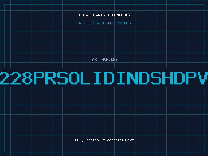 Aviation Part 228PRSOLIDINDSHDPV