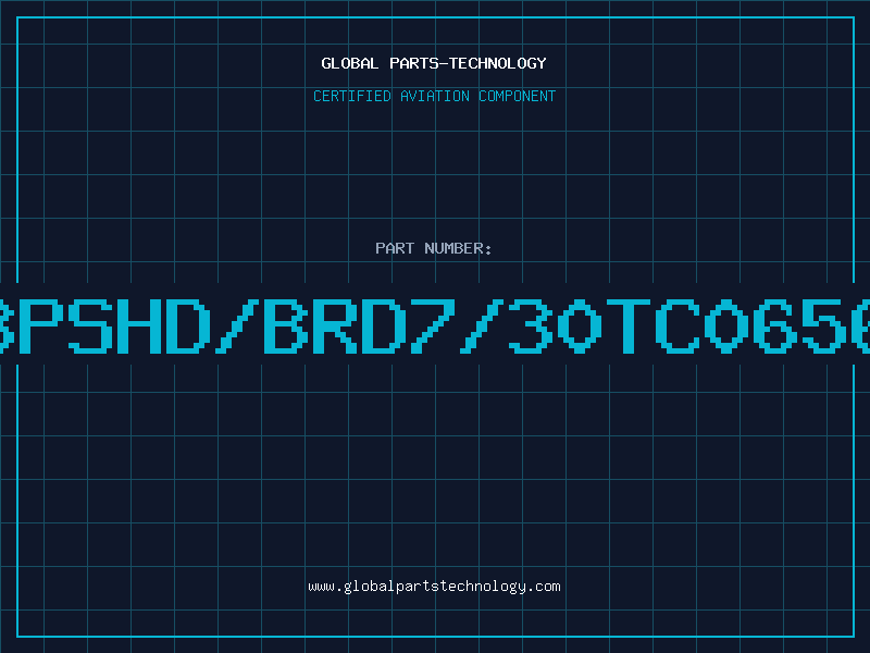 Aviation Part 228PSHD/BRD7/30TC0656PV