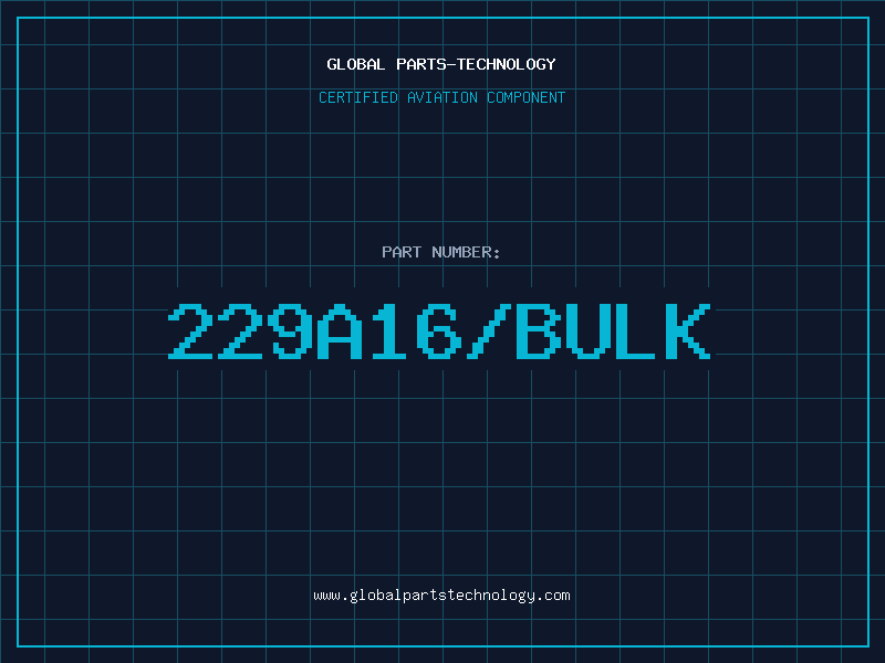 Aviation Part 229A16/BULK