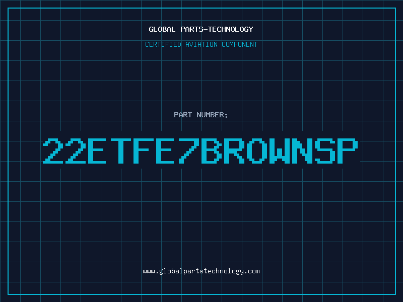Aviation Part 22ETFE7BROWNSP