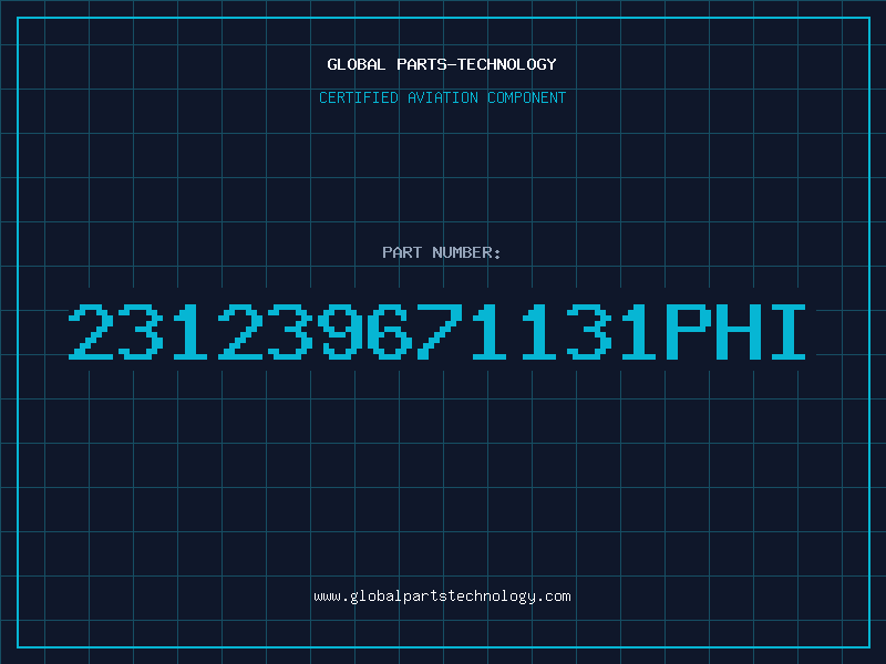 Aviation Part 231239671131PHI