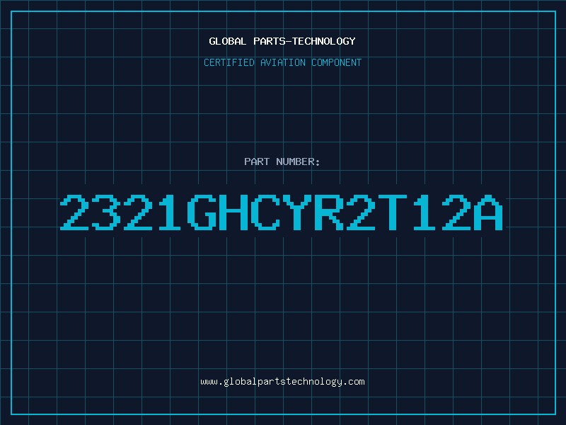 Aviation Part 2321GHCYR2T12A