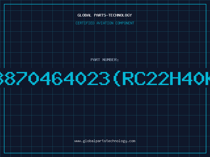 Aviation Part 233870464023(RC22H40K21
