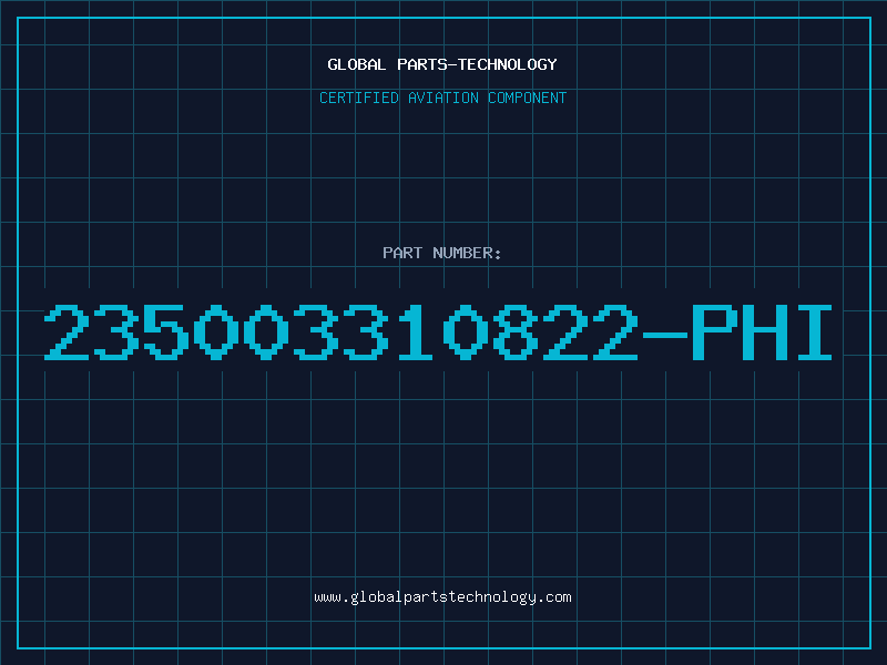 Aviation Part 235003310822-PHI