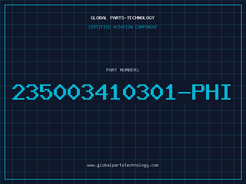 Aviation Part 235003410301-PHI